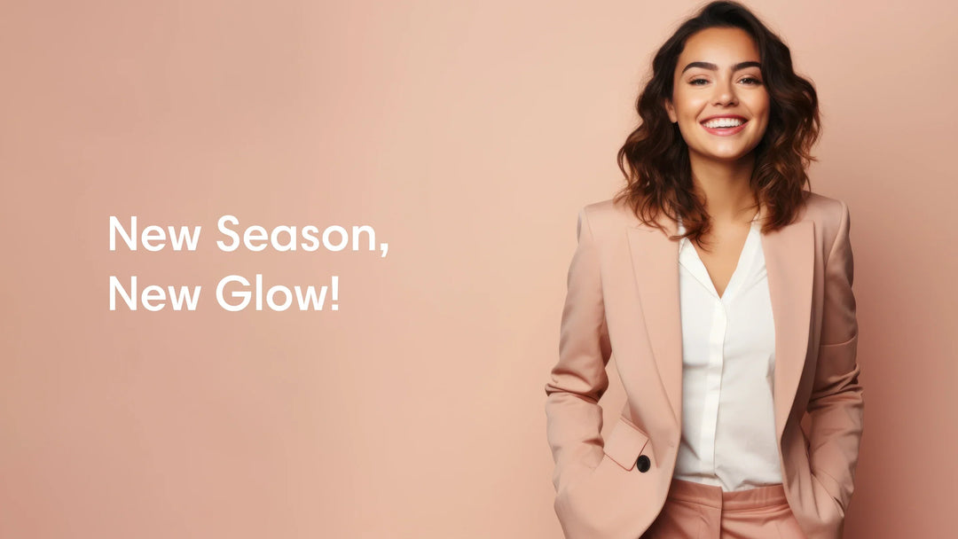 New Season, New Glow!